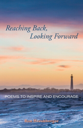 Reaching Back, Looking Forward: Poems to Inspire and Encourage | eBay