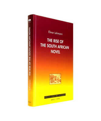 The Rise of the South African Novel, Elmar Lehmann