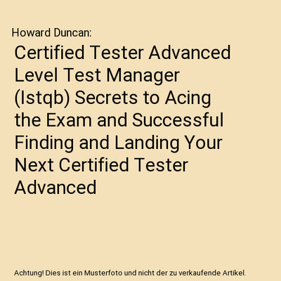 Certified Tester Advanced Level Test Manager [Istqb] Secrets to Acing the Exam a