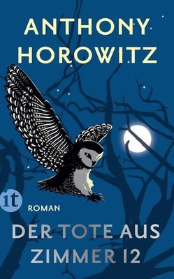 Der Tote aus Zimmer 12 | Anthony Horowitz | deutsch | Moonflower Murders