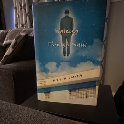 Philip Smith Walking Through Walls Hardcover Memoir, Biography & Autobiography