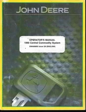 JOHN DEERE 1990 CENTRAL COMMODITY SYSTEM  OPERATORS MANUAL