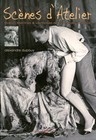 Scènes d'atelier : moeurs libertines & viennoises de l'entre-deux-guerres