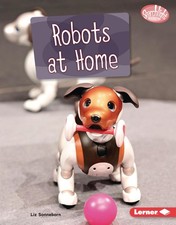 Robots at Home (Searchlight Books ™ ― Exploring Robotics)