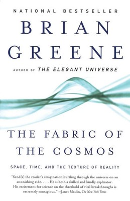The Fabric of the Cosmos Space, Time, and the Texture of Reality Brian Greene
