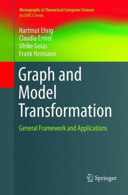Ehrig - Graph and Model Transformation   General Framework and Applica - X555z