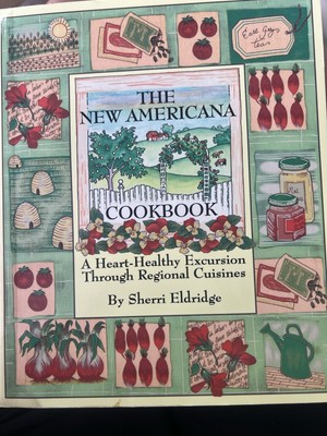 The New Americana Cookbook Heart Healthy Regional Cuisines 1997 Paperback 