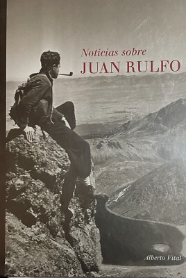 Noticias Sobre Juan Rulfo, 1784-2003 (Spanish Edition) by Vital Diaz, Alberto