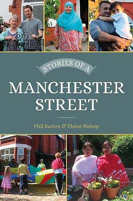 Stories of a Manchester Street by Phil Barton, Elaine Bishop (Paperback, 2019)