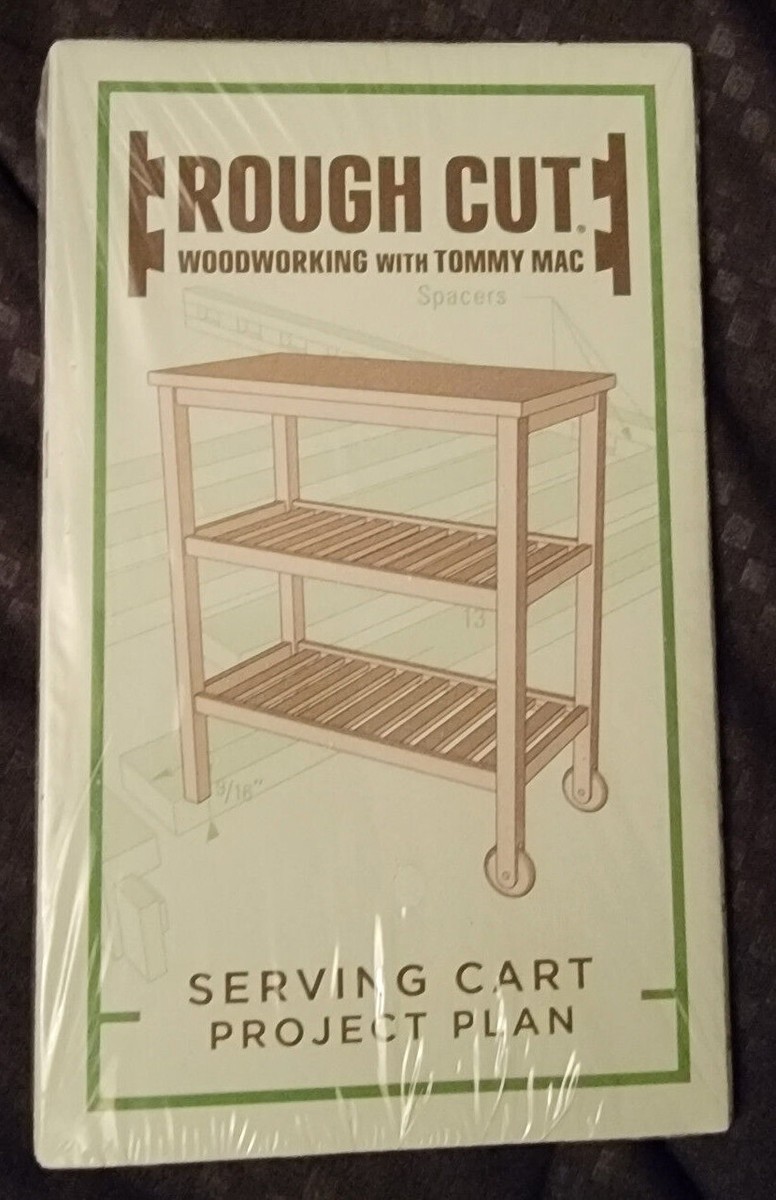 ROUGH CUT: WOODWORKING WITH TOMMY MAC - SERVING CART PLANS ONLY