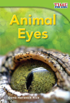 Animal Eyes (TIME FOR KIDS Nonfiction Readers) - Paperback - VERY GOOD