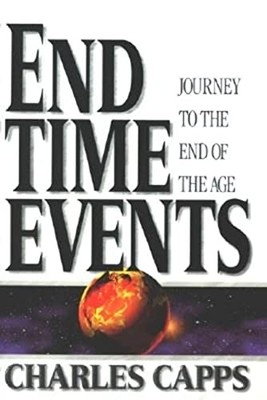End Time Events by Charles Capps (1997, Perfect)
