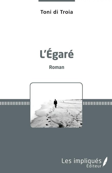 Toni Di Troia | L'ÉGaré | Taschenbuch | FranzöSisch (2022) | Roman | 286 S.-image