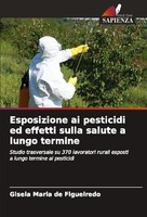 Esposizione Ai Pesticidi Ed Effetti Sulla Salute A Lungo Termine Gisela Maria De