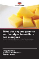 Effet Des Rayons Gamma Sur L'analyse ImméDiate Des Mangues Neelma Munir