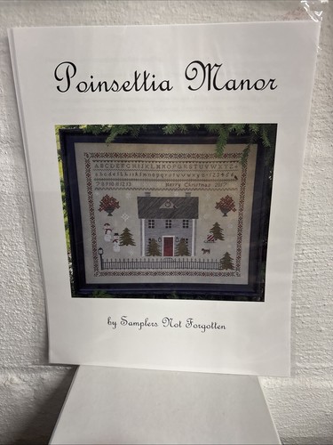 Samplers Not Forgotten Cross Stitch Pattern POINSETTIA MANOR Needlework Chart