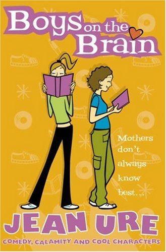 Boys on the Brain (Diary) By  Jean Ure