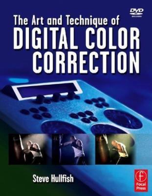 Art and Technique of Digital Color Correction w/DVD by Steve Hullfish - NEW