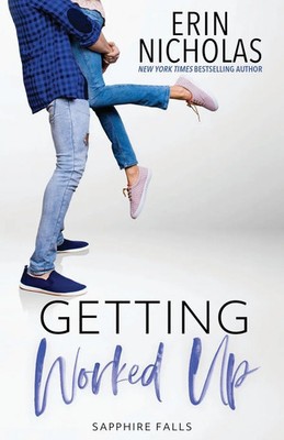 Getting Worked Up (Sapphire Falls) Erin Nicholas Taschenbuch Englisch 2020