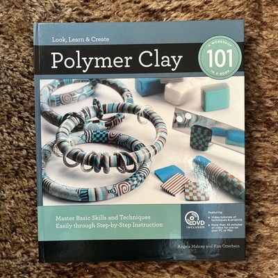 Book & DVD - Polymer Clay 101: Master Basic Skills. & techniques- New