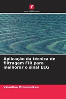 Valentine Mmeremikwu | AplicaçãO Da TéCnica De Filtragem FIR Para Melhorar O...