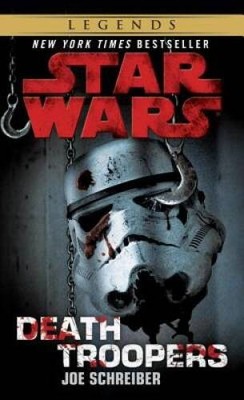 Death Troopers (Star Wars) (Star Wars - Legends) By Schreiber, Joe - ACCEPTABLE