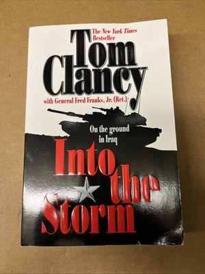 Into the Storm Pt. 2 : A Study in Command by Fred Franks Jr. and Tom Clancy...
