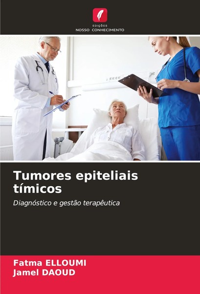 Fatma Elloumi (U. A.) | Tumores Epiteliais TíMicos | Taschenbuch | Portugiesisch-image