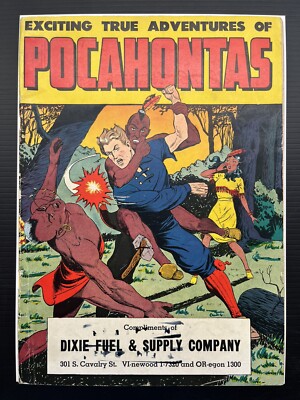 EXCITING TRUE ADVENTURES OF POCAHONTAS #NN #1 1940 DIXIE FUEL COVER PROSHIPPER