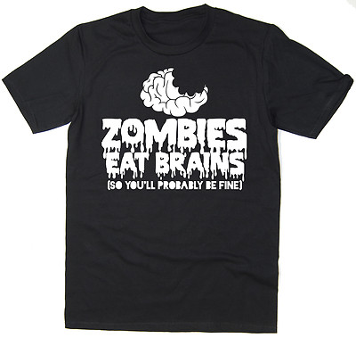 Zombies Eat Brains (So You'll Probably Be Fine) - Lustiges T-Shirt