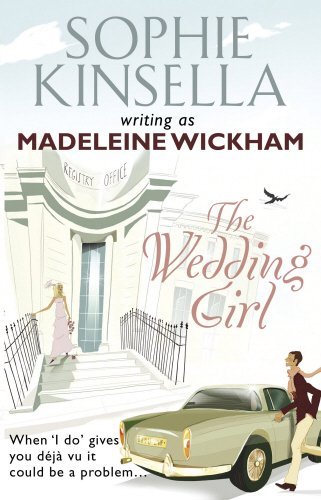 The Wedding Girl By Madeleine Wickham. 9780552776738
