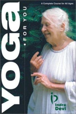 Yoga for You by Indra Devi