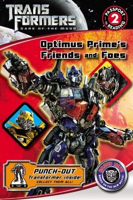 Transformers Dark of the Moon: Optimus Prime's Friends and Foes (Passport to...