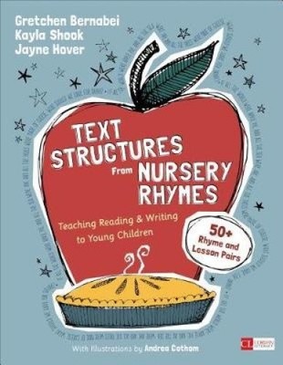 Text Structures From Nursery Rhymes: Teaching Reading and Writing to Young