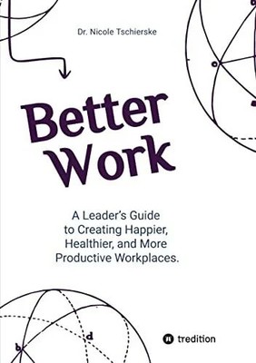 Better Work - with 50+ strategies for less stress and burnout, Buch tredition