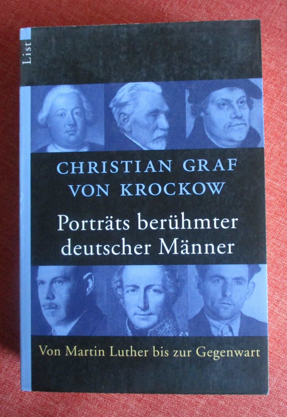 Christian Graf von Krockow - Porträts berühmter deutscher Männer