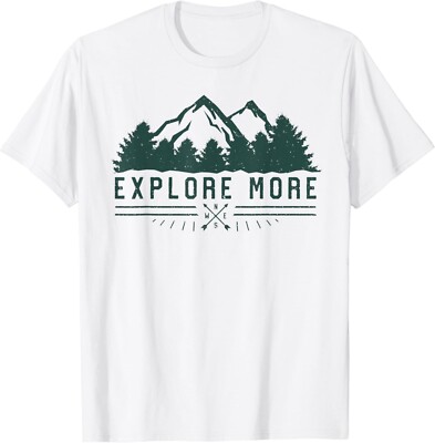 Explore More T-Shirt - Mountain Hiking Camping Gift Unisex T-Shirt