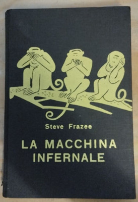 Steve Frazee - Die Höllenmaschine - Garzanti 1955 (I ediz)