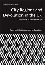 City Regions and Devolution in the UK: The Poli, Beel, Jones, Jones..