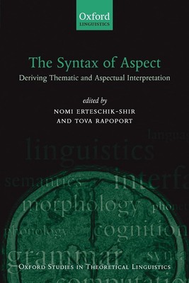 The Syntax Of Aspect: Deriving Thematic and Aspectual Interpreta