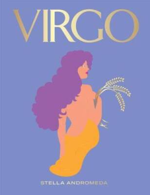 Virgo: Harness the Power of the Zodiac (astrology, star sign) (Seeing - GOOD