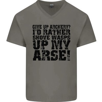 Give up Archery? Funny Archer Offensive Mens V-Neck Cotton T-Shirt