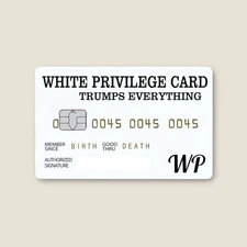 Privilege Trumps Everything Credit Card Sticker Debit Skin Decal Cover