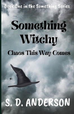 Something Witchy: Chaos this way Comes by S.D. Anderson (English) Paperback Book