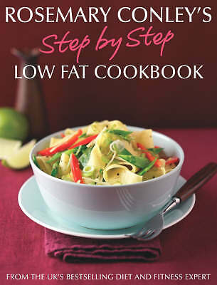 Step By Step Low Fat Cookbook by Rosemary Conley (Hardcover, 2005)