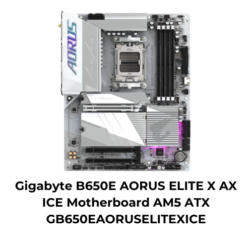 Gigabyte B650E AORUS ELITE X AX ICE Motherboard AM5 ATX