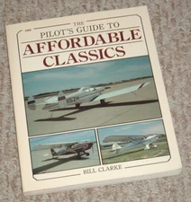 Vintage 1986 Pilot's Guide to Affordable Classics Soft Cover Book