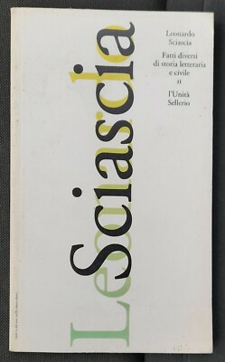 LEONARDO SCIASCIA - VERSCHIEDENE FAKTEN DER LITERATUR- UND ZIVILGESCHICHTE - II TEIL 1993