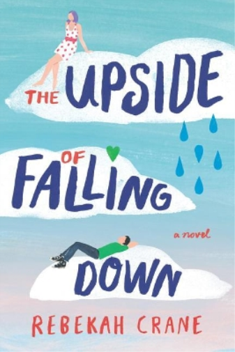 Rebekah Crane The Upside of Falling Down (Tascabile)