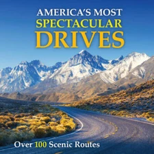 Americas Most Spectacular Drives: Over 100 Scenic Routes - Hardcover - GOOD